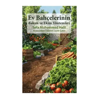Ev Bahçelerinin Bakım ve Ekim Yöntemleri