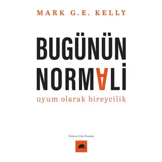 Bugünün Normali Uyum Olarak Bireycilik