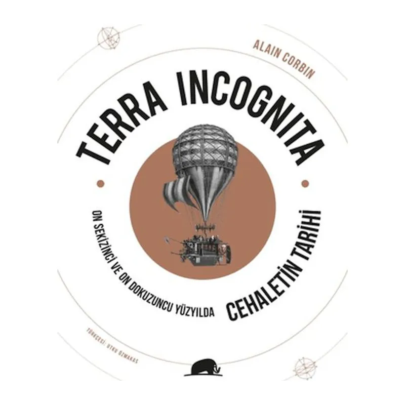 Terra Incognita - On Sekizinci ve On Dokuzuncu Yüzyılda Cehaletin Tarihi
