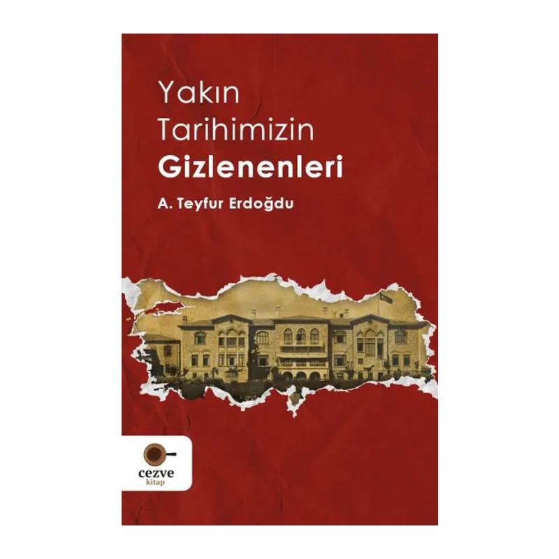 Yakın Tarihimizin Gizlenenleri
