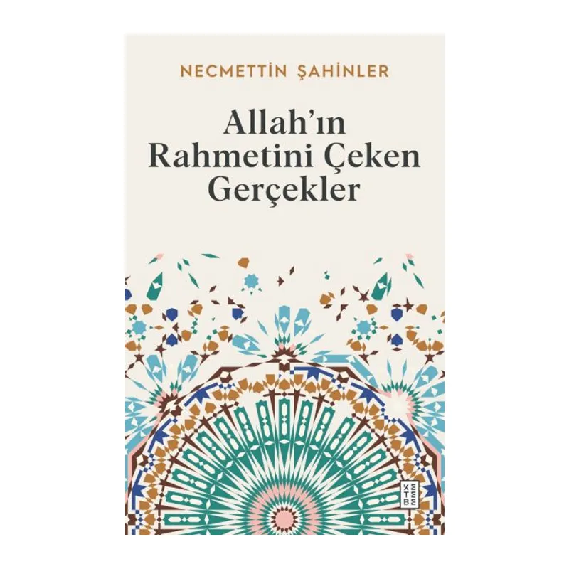Allah’ın Rahmetini Çeken Gerçekler
