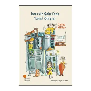 Dertsiz Şehri'nde Tuhaf Olaylar