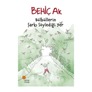 Bülbüllerin Şarkı Söylediği Yer