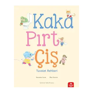 Kaka, Pırt, Çiş - Tuvalet Rehberi