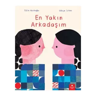 En Yakın Arkadaşım