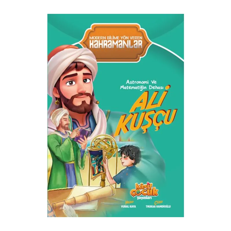 Astronomi ve Matematiğin Dehası Ali Kuşçu