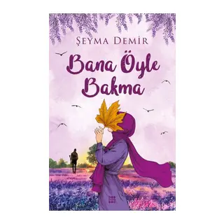 Bana Öyle Bakma