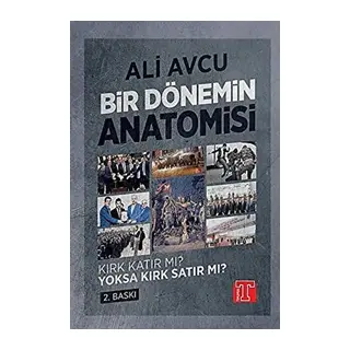 Bir Dönemin Anatomisi - Kırk Katır mı? Yoksa Kırk Satır mı?