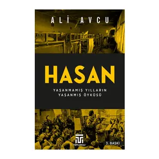 Hasan – Yaşanmamış Yılların Yaşanmış Öyküsü