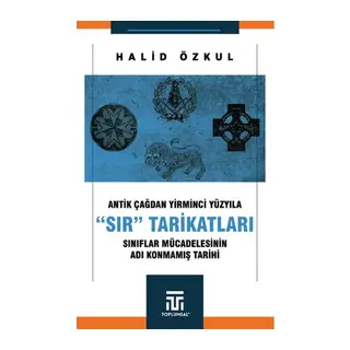 Antik Çağdan Yirminci Yüzyıla Sır Tarikatları