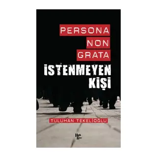 Persona Non Grata - İstenmeyen Kişi