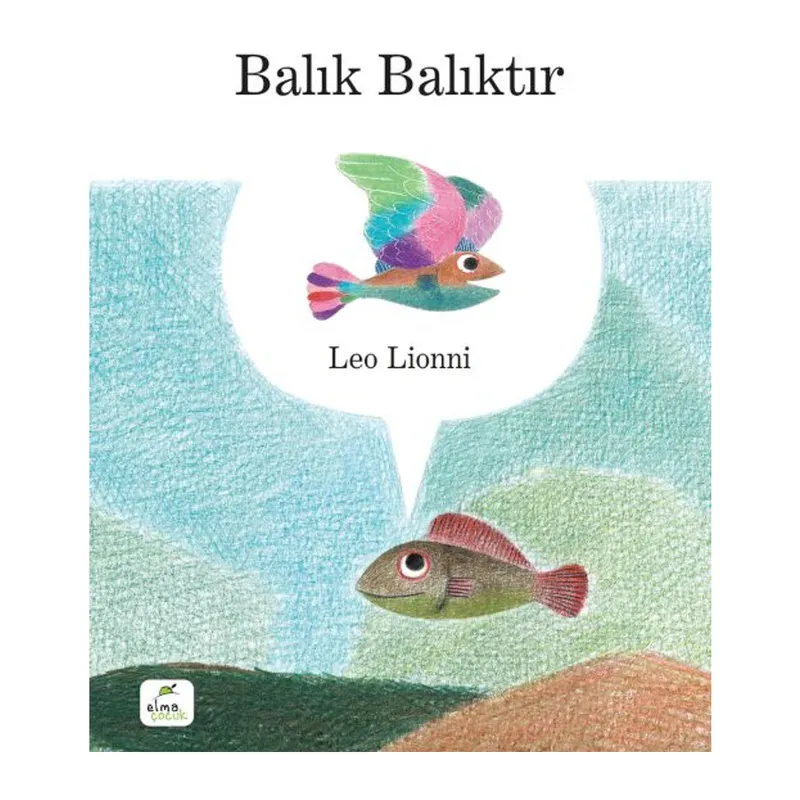 Balık Balıktır