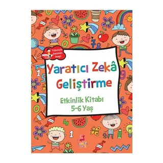 Yaratıcı Zeka Geliştirme - Etkinlik Kitabı (5-6 Yaş)