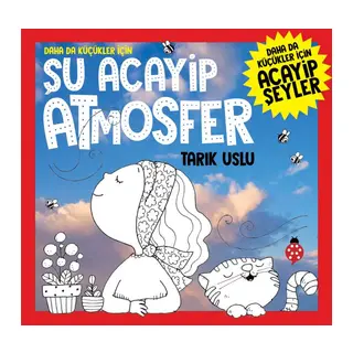 Daha Da Küçükler İçin Şu Acayip Atmosfer
