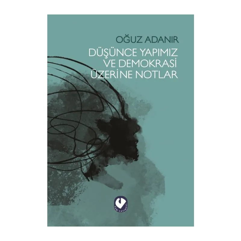 Düşünce Yapımız ve Demokrasi Üzerine Notlar