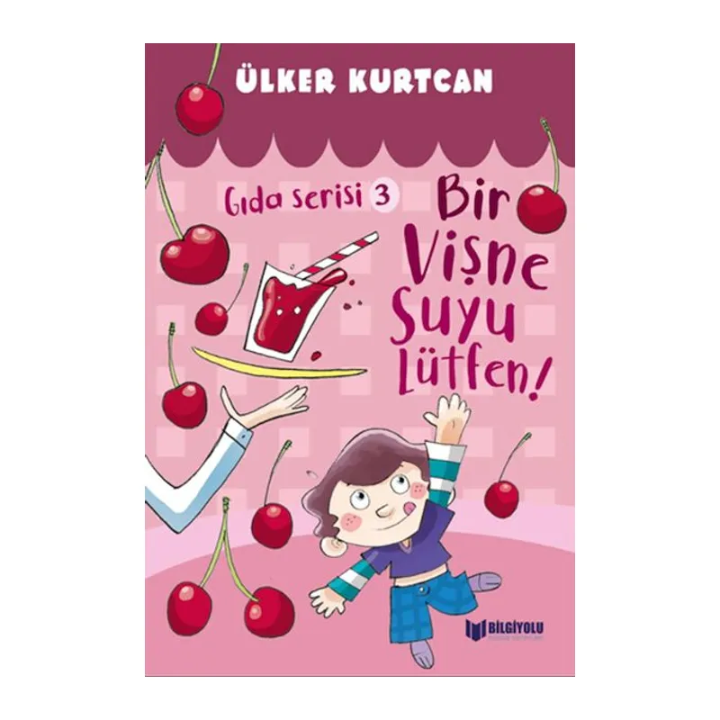 Gıda Serisi 3 - Bir Vişne Suyu Lütfen