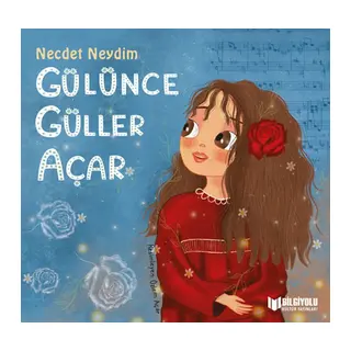 Gülünce Güller Açar