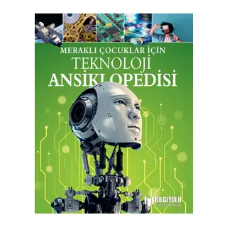 Meraklı Çocuklar İçin Teknoloji Ansiklopedisi