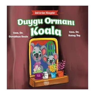 Doktordan Hikâyeler Duygu Ormanı Koala