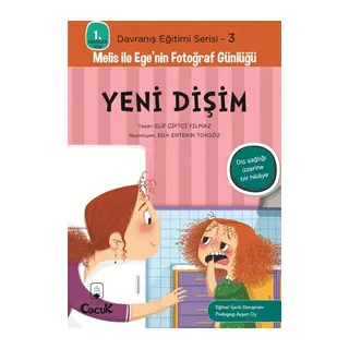 Davranış Eğitimi Serisi 3 - Melis ile Ege'nin Fotoğraf Günlüğü-Yeni Dişim