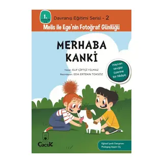 Davranış Eğitimi Serisi 2 - Melis ile Ege'nin Fotoğraf Günlüğü-Merhaba Kanki