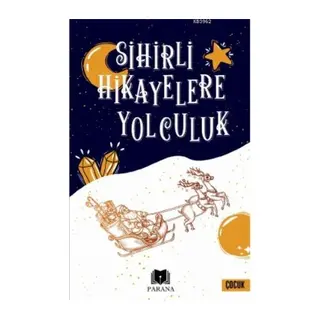 Sihirli Hikayelere Yolculuk