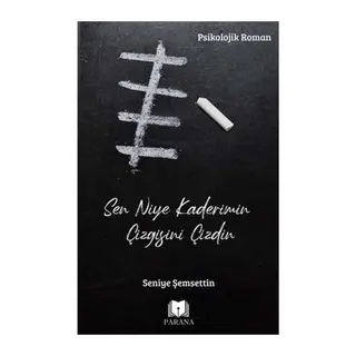 Sen Niye Kaderimin Çizgisini Çizdin