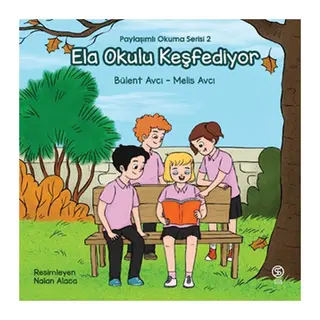 Ela Okulu Keşfediyor - Paylaşımlı Okuma Serisi 2