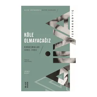 Köle Olmayacağız