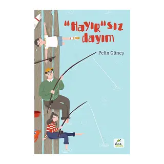 “Hayır”sız Dayım