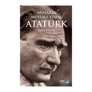Anılarla Mustafa Kemal Atatürk