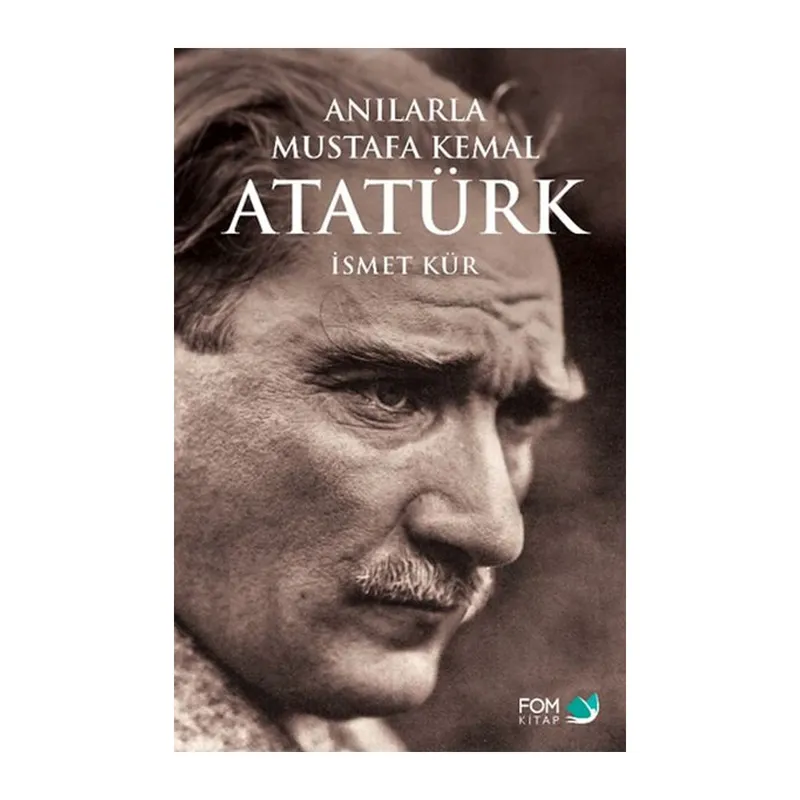 Anılarla Mustafa Kemal Atatürk
