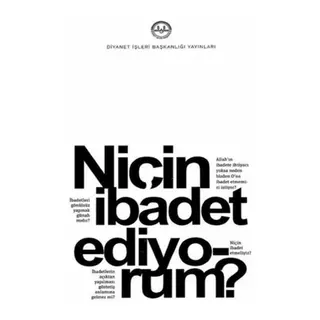 Niçin İbadet Ediyorum?