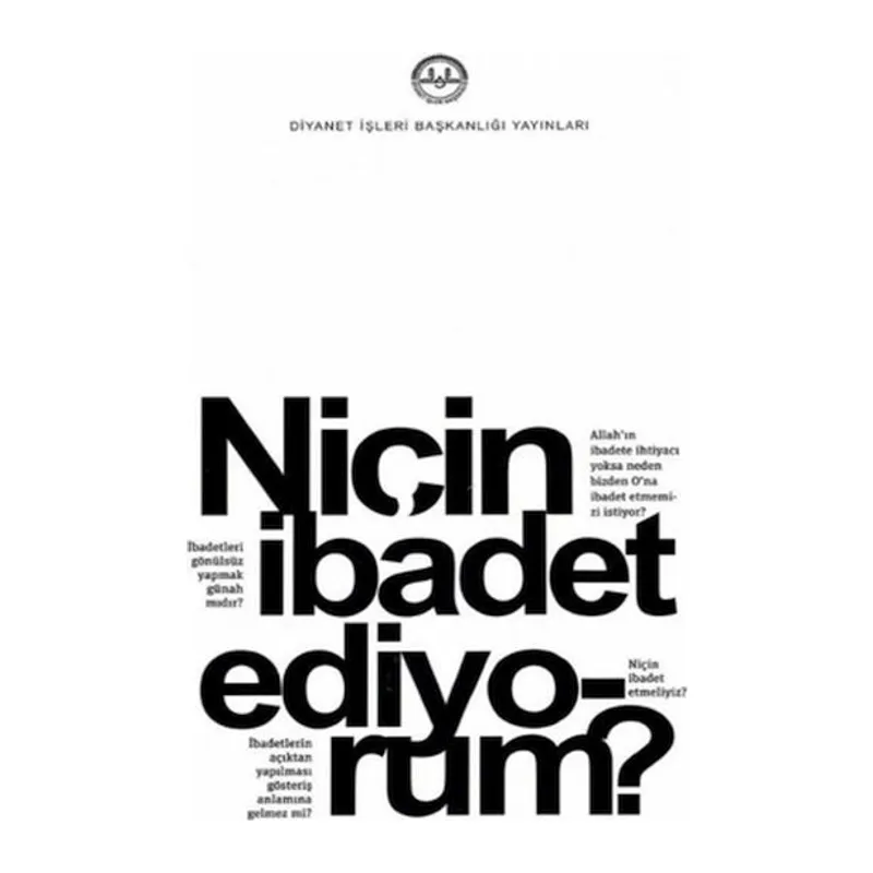 Niçin İbadet Ediyorum?