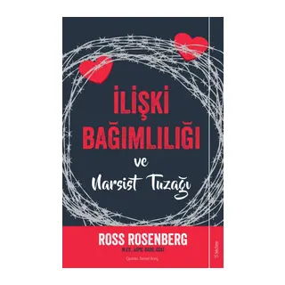 İlişki Bağımlılığı ve Narsist Tuzağı