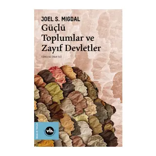 Güçlü Toplumlar ve Zayıf Devletler