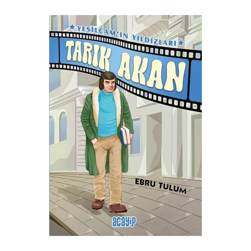 Yeşilçam’ın Yıldızları 5 - Tarık Akan