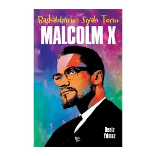 Malcolm X - Başkaldırının Siyah Tonu