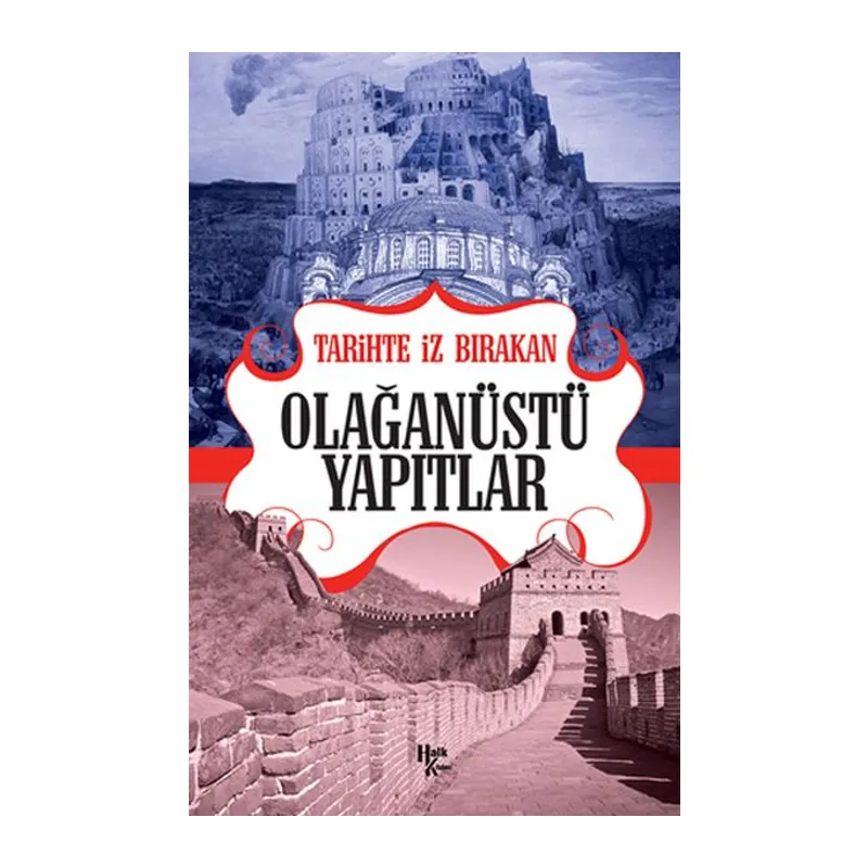 Tarihte İz Bırakan Olağanüstü Yapıtlar