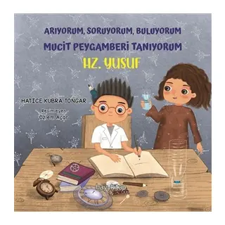Arıyorum, Soruyorum, Buluyorum Mucit Peygamberi Tanıyorum – Hz. Yusuf