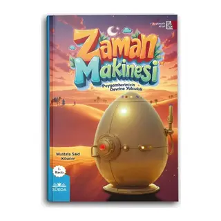Zaman Makinesi (Peygamberimizin Devrine Yolculuk)