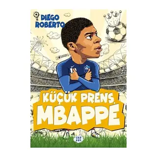 Efsane Futbolcular Küçük Prens Mbappe
