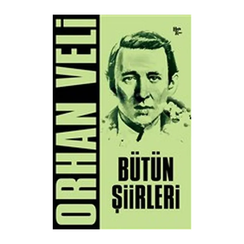 Orhan Veli - Bütün Şiirleri