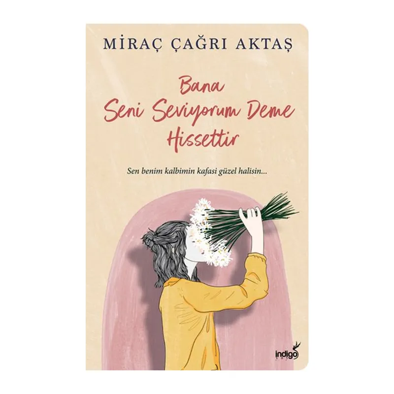 Bana Seni Seviyorum Deme Hissettir