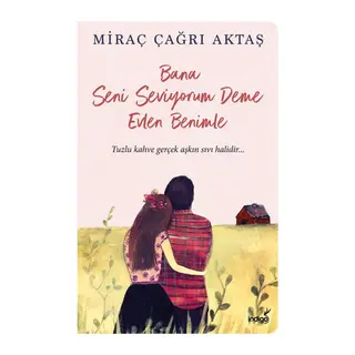 Bana Seni Seviyorum Deme Evlen Benimle
