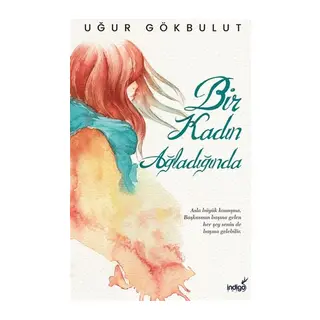Bir Kadın Ağladığında