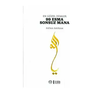 En Güzel İsimler 99 Esma Sonsuz Mana