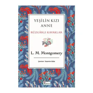 Yeşilin Kızı Anne Rüzgarlı Kavaklar (Bez Ciltli)