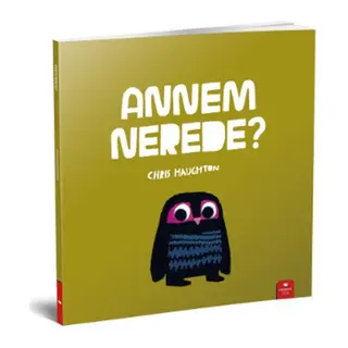 Annem Nerede?
