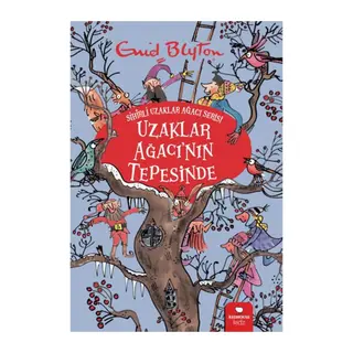 Uzaklar Ağacı'nın Tepesinde - Sihirli Uzaklar Ağacı Serisi